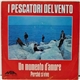 I Pescatori Del Vento - Un Momento D'Amore