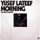 Yusef Lateef - Morning