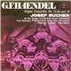 G. F. Hændel - Josef Bucher At The Organ Of The Frombork Cathedral, The Warsaw Philharmonic Chamber Orchestra , Director Karol Teutsch - Organ Contertos No. 13,14 And 15