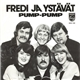 Fredi Ja Ystävät - Pump Pump / Kun Ilta Hämärtyy