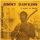 Jimmy Dawkins - I Want To Know